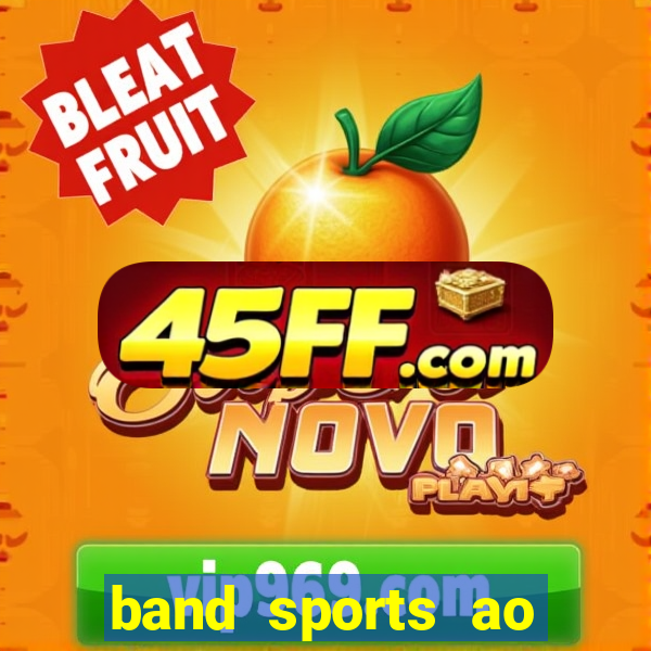 band sports ao vivo gratis